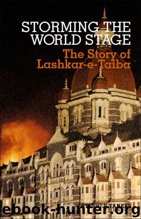 Storming the World Stage: The Story of Lashkar-e-Taiba by Stephen Tankel