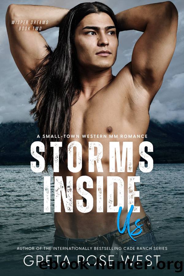 Storms Inside Us: A Small-Town Western MM Romance by Greta Rose West