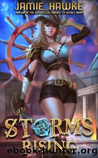 Storms Rising: A Pirate LitRPG Adventure (Lost Pirates Book 3) by Jamie Hawke