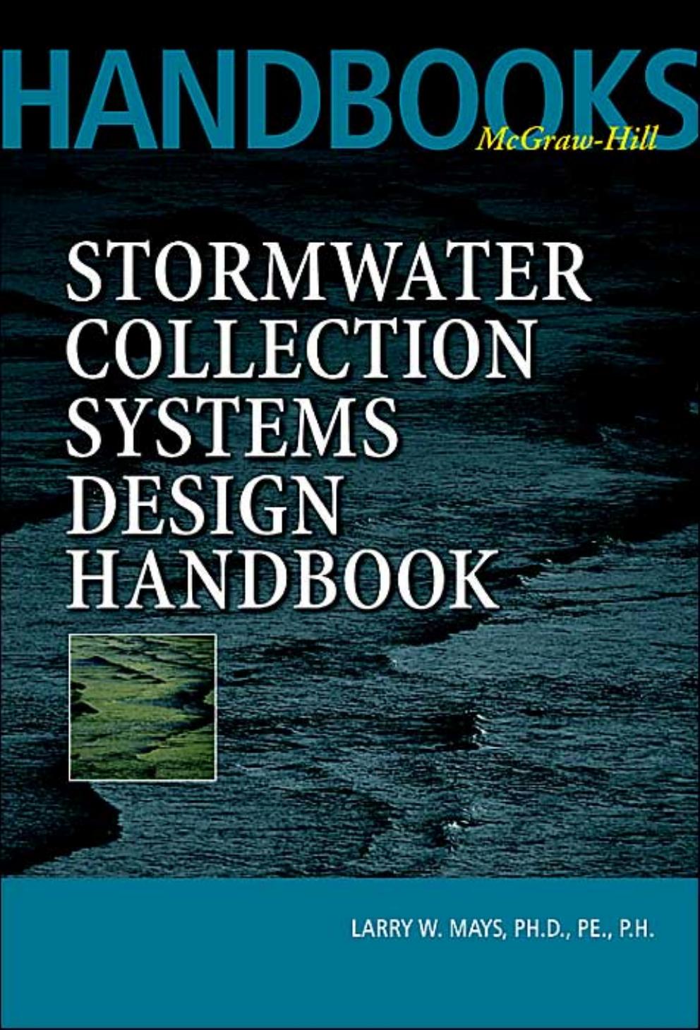 Stormwater Collection Systems Design Handbook by Larry Mays