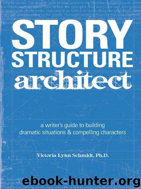 Story Structure Architect by Schmidt Victoria Lynn