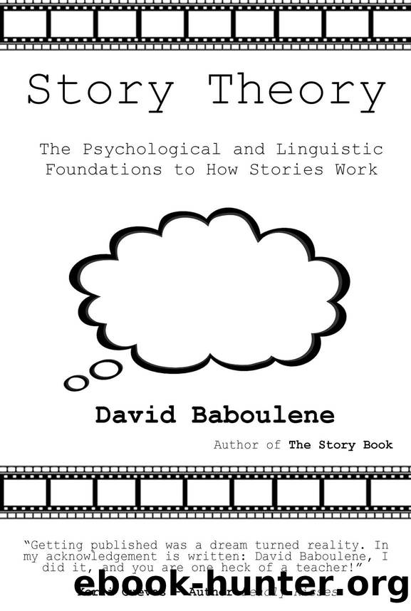 Story Theory - the psychological and linguistic foundations to how stories work (The Story Series Book 2) by David Baboulene