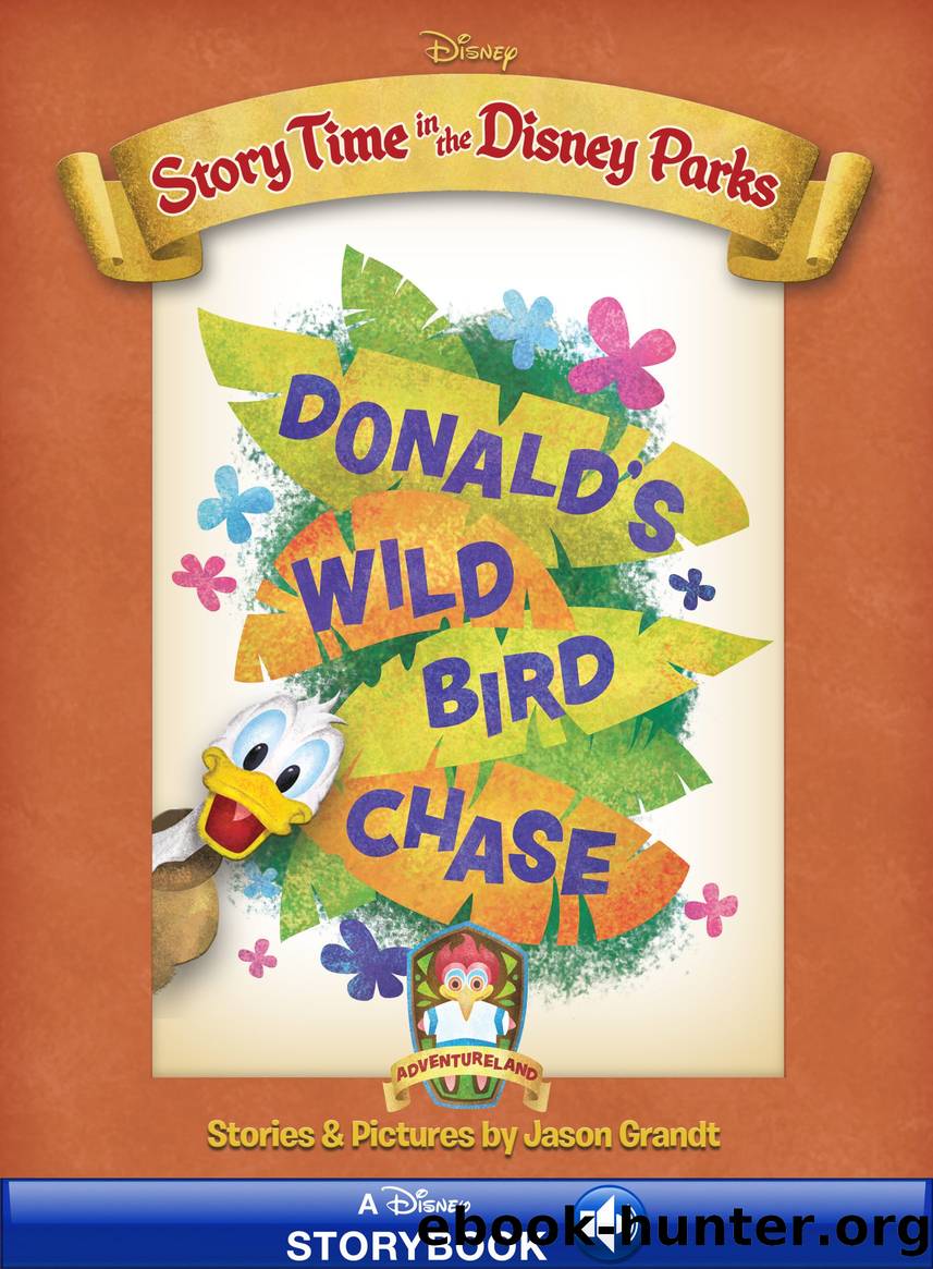 Story Time in the Disney Parks: Adventureland - Donald's Wild Bird Chase by Unknown