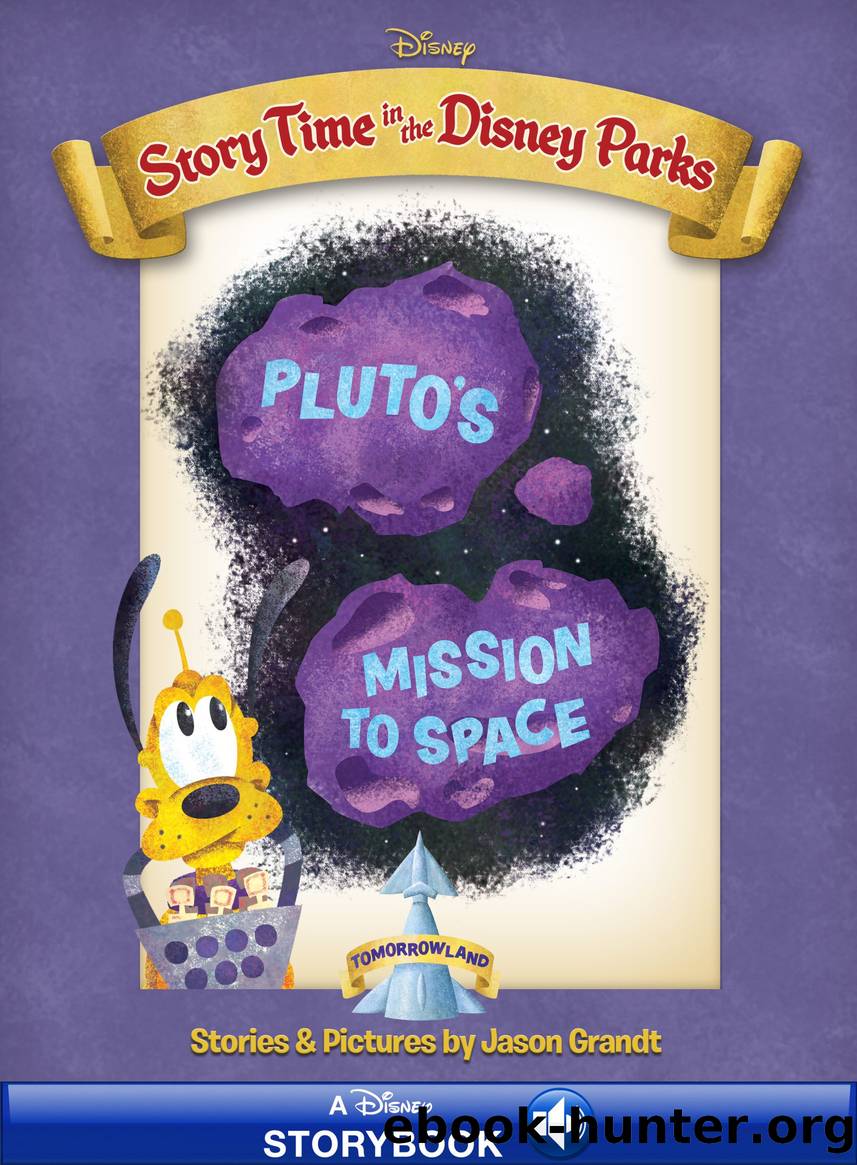 Story Time in the Disney Parks: Tomorrowland - Pluto's Mission to Space by Unknown