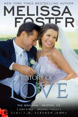 Story of Love (Josh & Riley's Wedding Novella): Love in Bloom: The Bradens by Melissa Foster