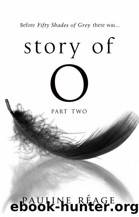 Story of O Part Two by Pauline Réage
