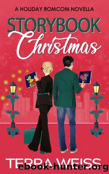 Storybook Christmas: A Holiday RomCom Novella by Terra Weiss