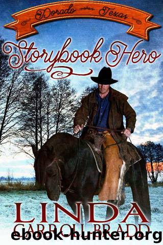 Storybook Hero (Dorado, Texas 2) by Carroll-Bradd Linda