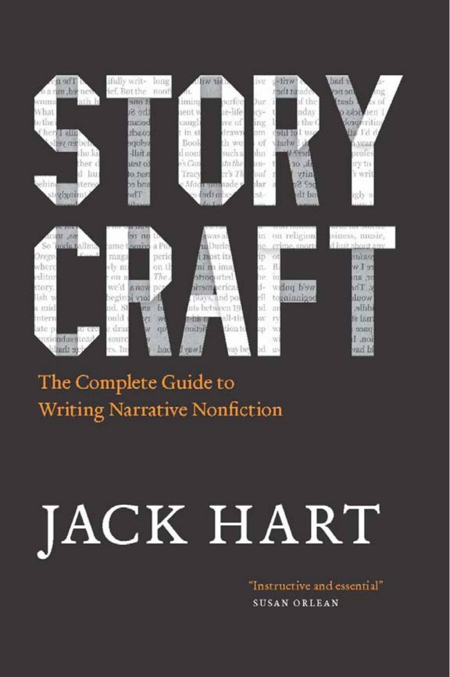 Storycraft: The Complete Guide to Writing Narrative Nonfiction by Jack Hart