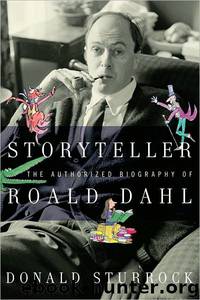 Storyteller: The Authorized Biography of Roald Dahl by Donald Sturrock