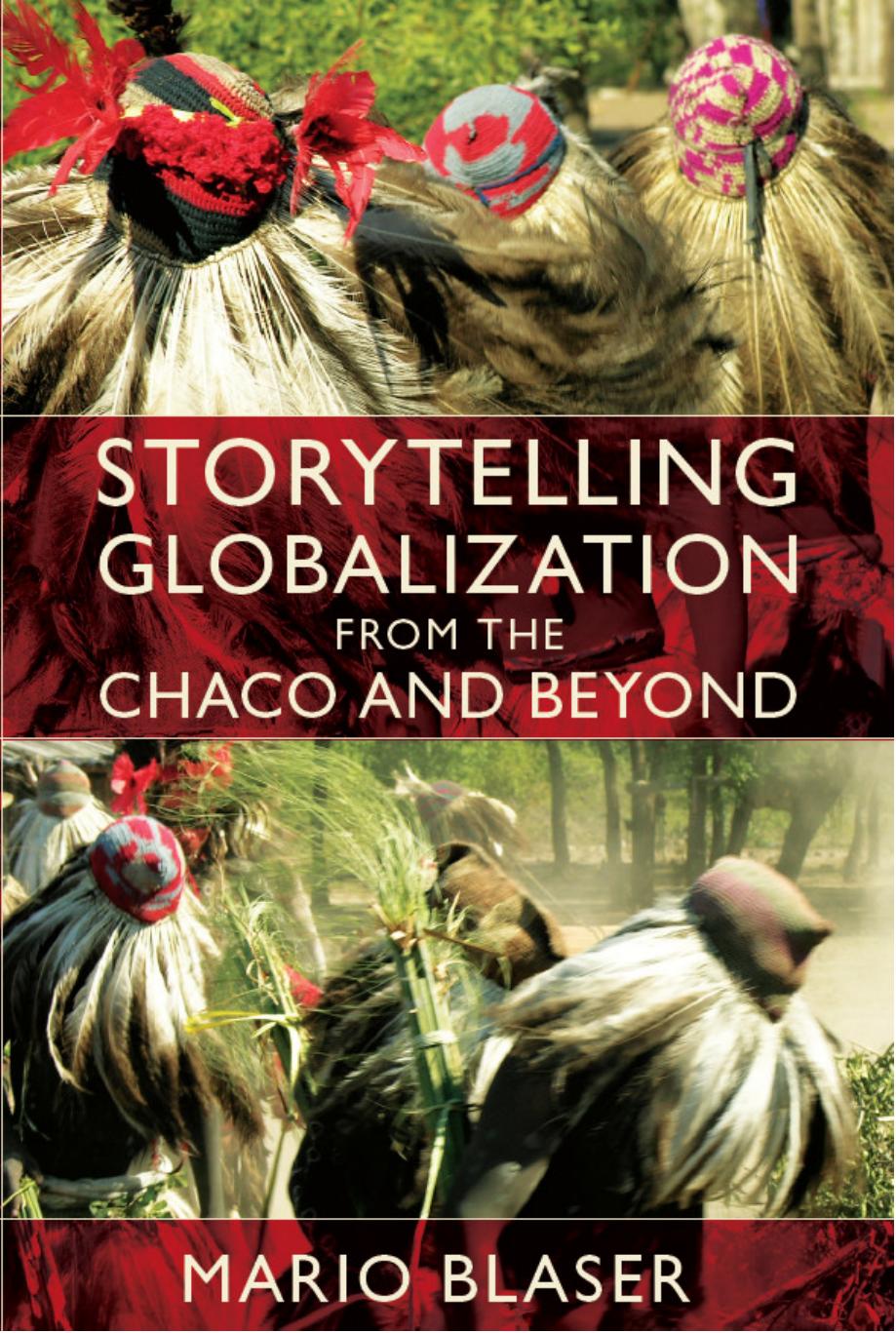 Storytelling Globalization from the Chaco and Beyond by Unknow