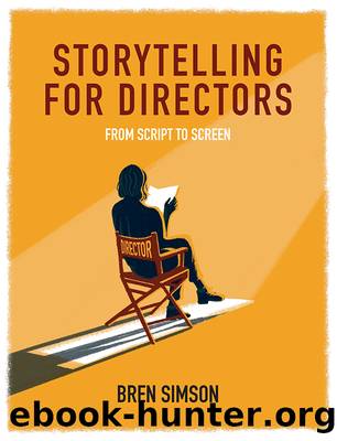 Storytelling for Directors: From Script to Screen by Bren Simson