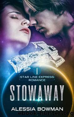 Stowaway (Star Line Express Romance Book 1) by Alessia Bowman
