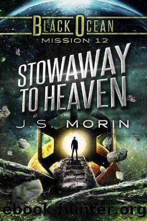 Stowaway to Heaven: Mission 12 (Black Ocean) by J.S. Morin
