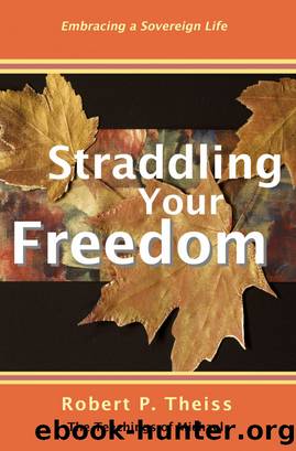 Straddling Your Freedom by Robert Theiss