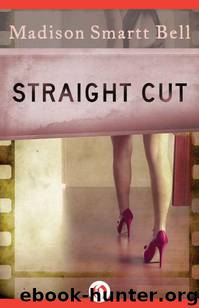 Straight Cut by Madison Smartt Bell
