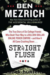 Straight Flush by Ben Mezrich