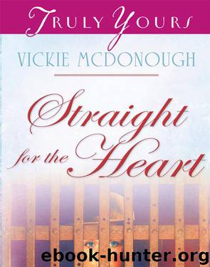 Straight For The Heart by McDonough Vickie