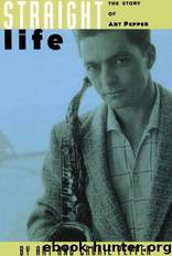 Straight Life by Art Pepper; Laurie Pepper