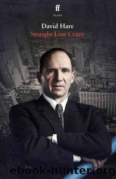 Straight Line Crazy by David Hare