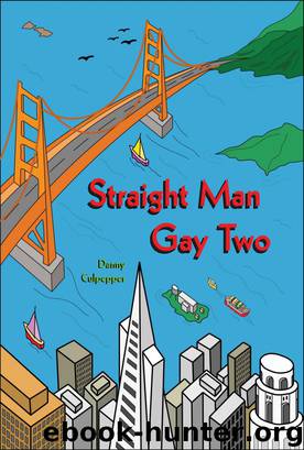 Straight Man Gay Two by Danny Culpepper