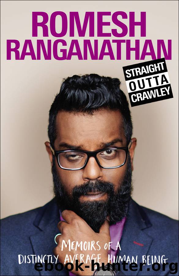 Straight Outta Crawley by Romesh Ranganathan