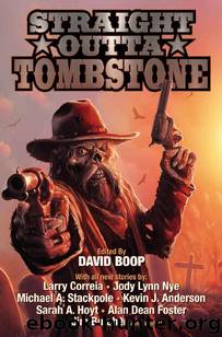 Straight Outta Tombstone by David Boop