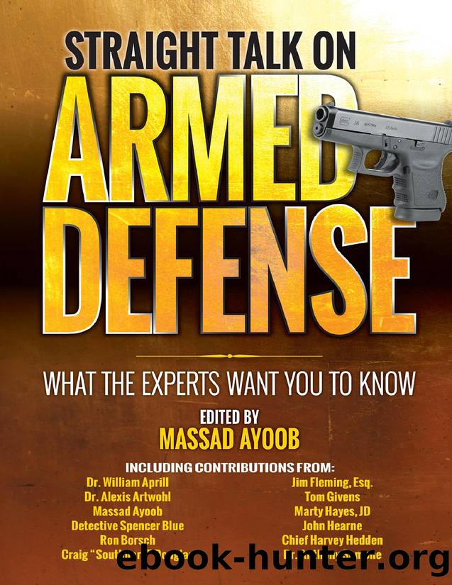 Straight Talk on Armed Defense What the Experts Want You to Know by Unknown