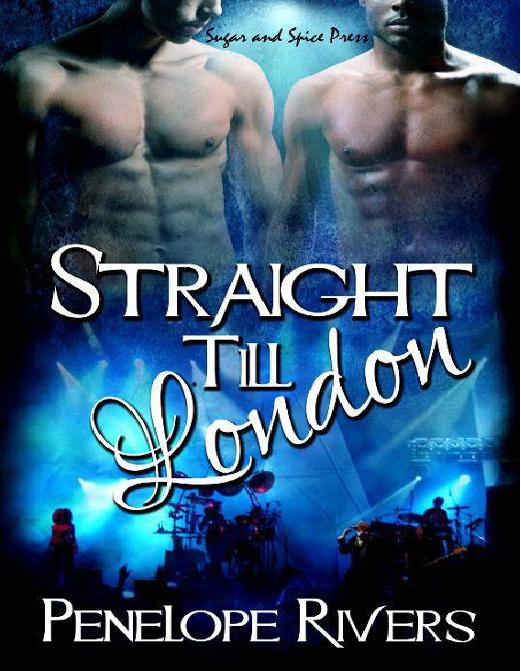 Straight Till London by Rivers Penelope