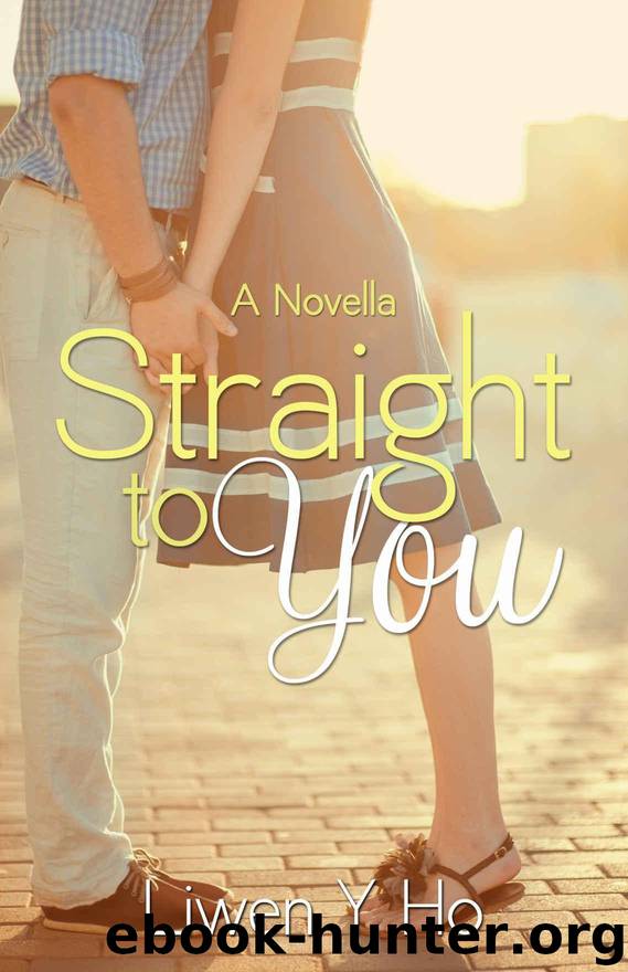 Straight To You: A Novella (Taking Chances Series Book 1) by Liwen Ho