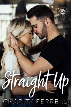 Straight Up (Twisted Fox Book 3) by Charity Ferrell