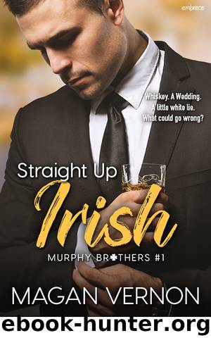 Straight Up Irish (Murphy Brothers) by Magan Vernon