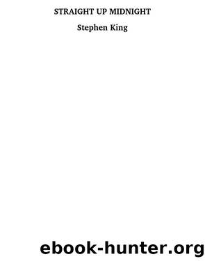 Straight Up Midnight by Stephen King