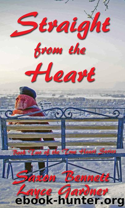 Straight from the Heart by Layce Gardner & Saxon Bennett