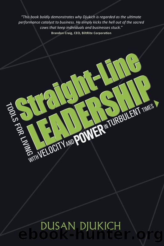Straight-line Leadership (9780996203500) by Djukich Dusan