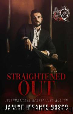 Straightened Out (The Pastore Crime Family Book 1) by Janine Infante Bosco