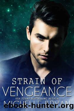 Strain of Vengeance ( Bixby Series Book 3) by Michelle Bryan