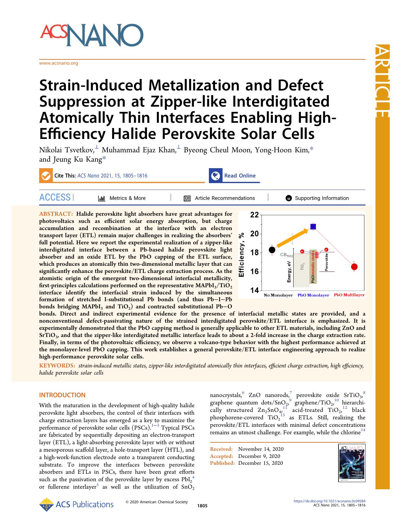 Strain-Induced Metallization and Defect Suppression at Zipper-like Interdigitated Atomically Thin Interfaces Enabling High-Efficiency Halide Perovskite Solar Cells by Nikolai Tsvetkov Muhammad Ejaz Khan Byeong Cheul Moon Yong-Hoon Kim and Jeung Ku Kang