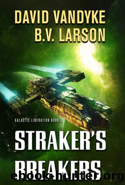 Straker's Breakers (Galactic Liberation Book 5) by B. V. Larson
