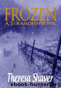 Stranded (Book 5): Frozen by Shaver Theresa