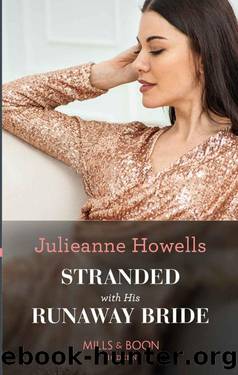 Stranded With His Runaway Bride (Mills & Boon Modern) by Julieanne Howells