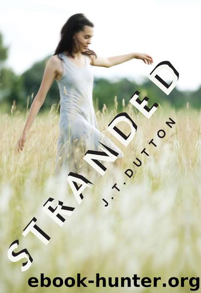 Stranded by J. T. Dutton