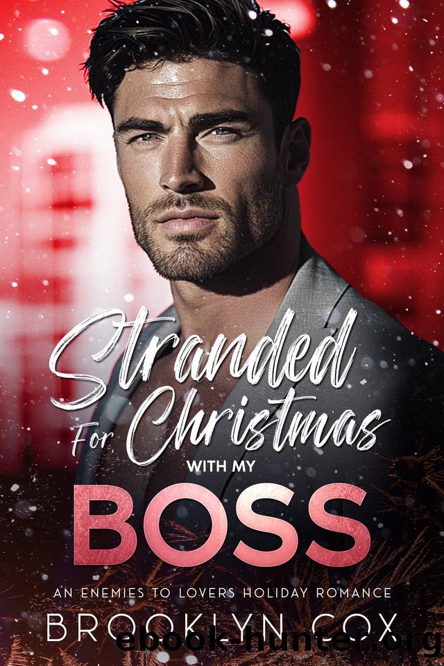 Stranded for Christmas with my Boss: An Enemies to Lovers Holiday Romance (Forbidden Billionaire Boss Daddies) by Cox Brooklyn