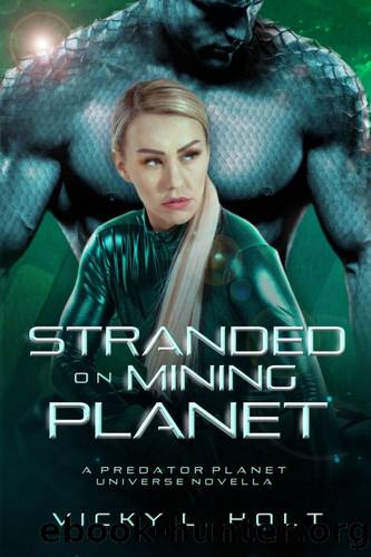 Stranded on Mining Planet by Vicky L. Holt