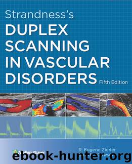 Strandness's Duplex Scanning in Vascular Disorders by R. Eugene Zierler David L. Dawson & David L. Dawson MD