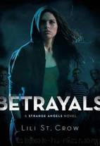 Strange Angels 2 - Betrayals by Lili St. Crow