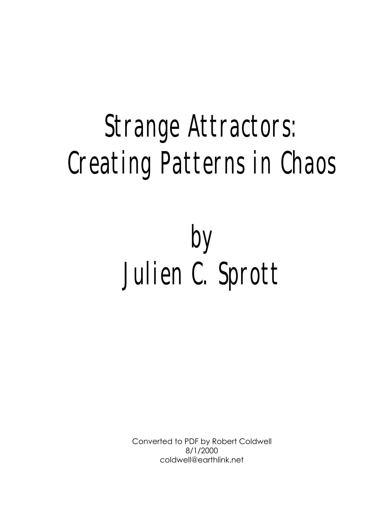 Strange Attractors - Creating Patterns in Chaos by Juln C.Sprott