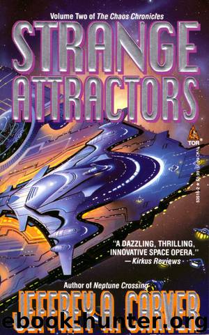 Strange Attractors: Book 2 of the Chaos Chronicles by Jeffrey A. Carver