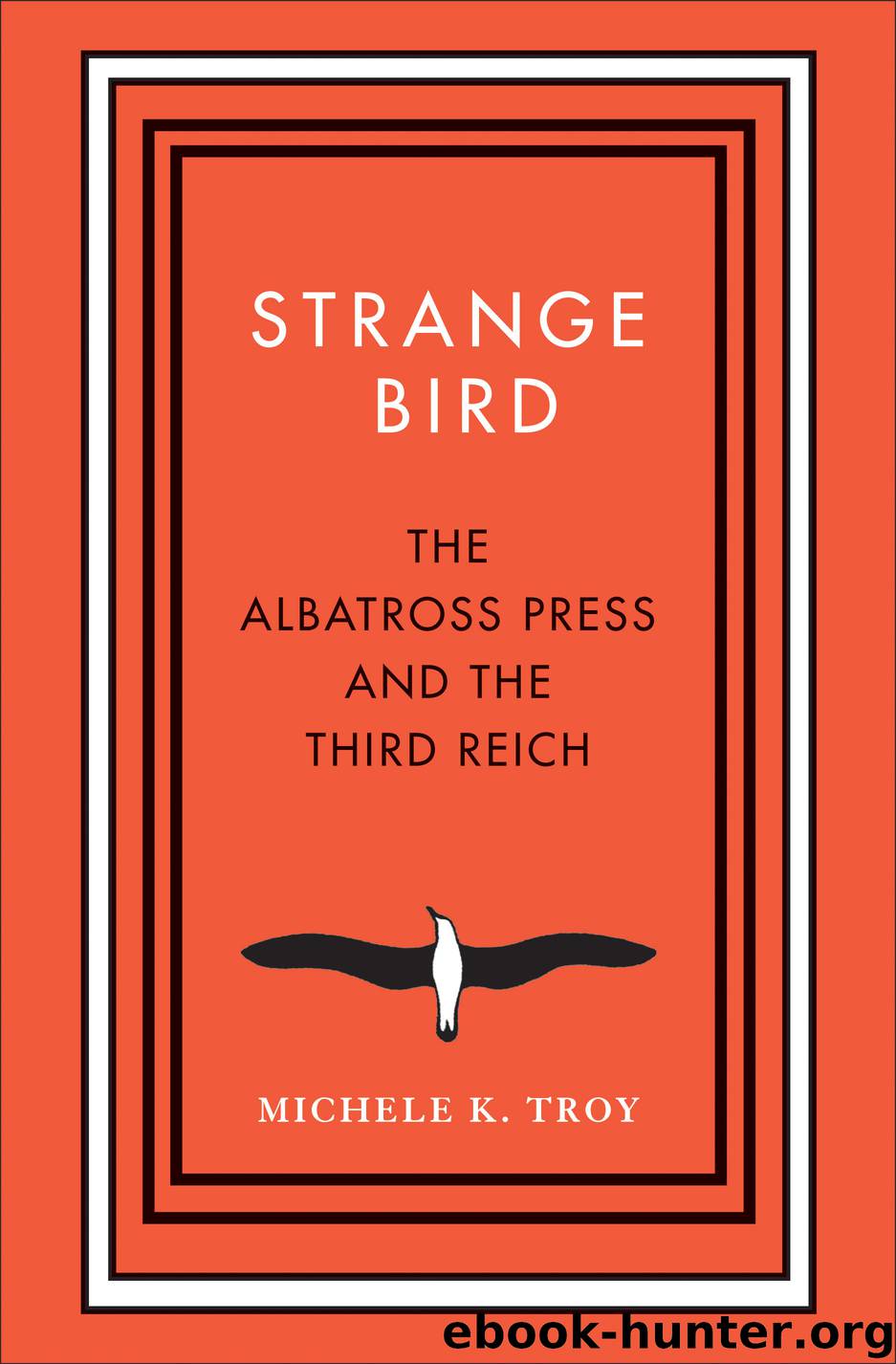 Strange Bird by Michele K. Troy