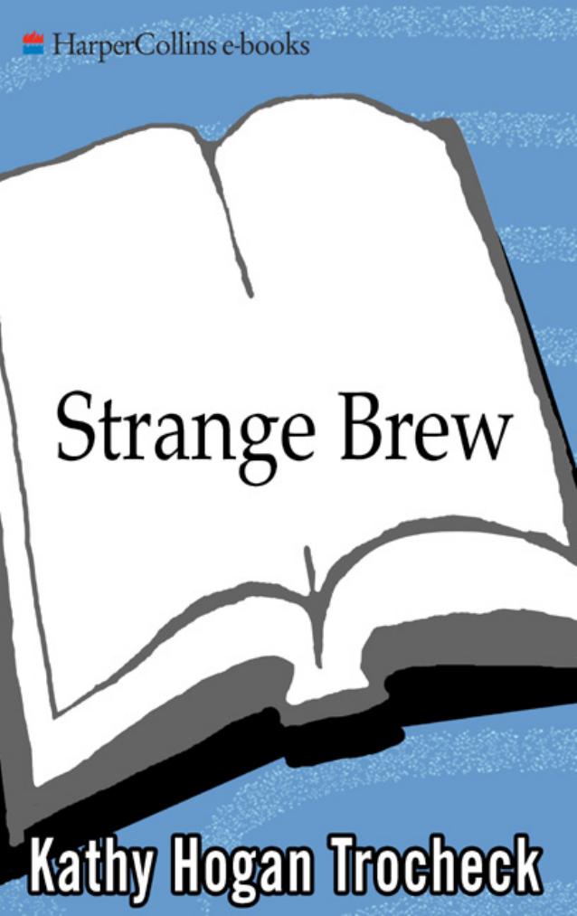 Strange Brew by Kathy Hogan Trocheck
